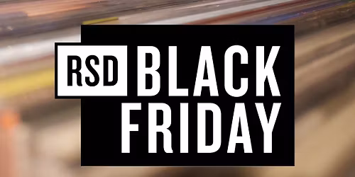 Record Store Day Black Friday 2025 (a.m. appointments)