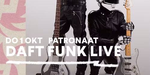 Daft Funk Live | Patronaat Haarlem