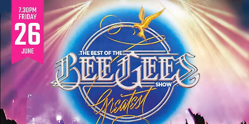 Best of the Bee Gees "Greatest" Show
