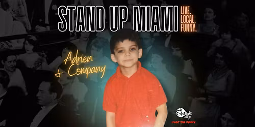 Stand Up Miami: Adrien & Company