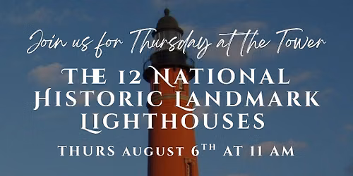Thursday at the Tower: The 12 National Historic Landmark Lighthouses