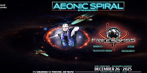 Pop-up EP Release Party for the AEONIC SPIRAL EP by FREESBASS