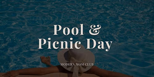 Modern Mom Club: Pool & Picnic Day