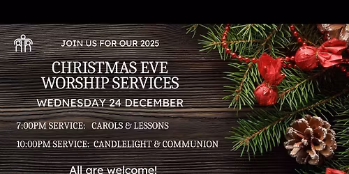 Christmas Eve Services (7pm and 10pm)