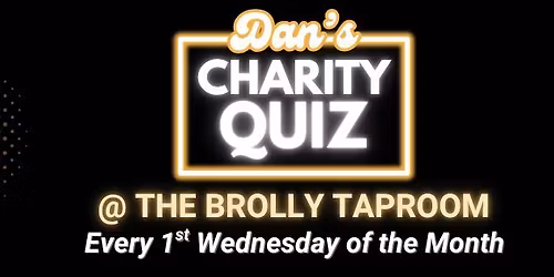 Dan's Charity Quiz @ Brolly
