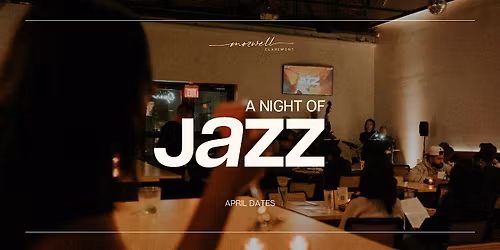 Mozwell Presents: A Night of Jazz (April Dates)