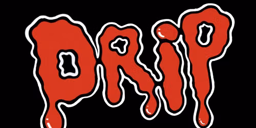 DRIP: The Show