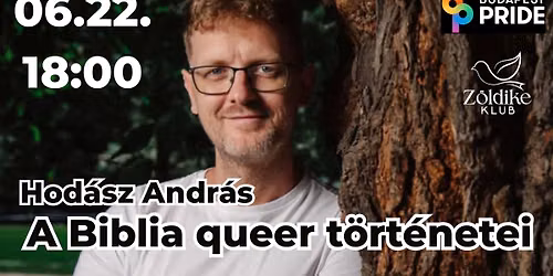 Budapest Pride - A Biblia queer t\u00f6rt\u00e9netei Hod\u00e1sz Andr\u00e1ssal