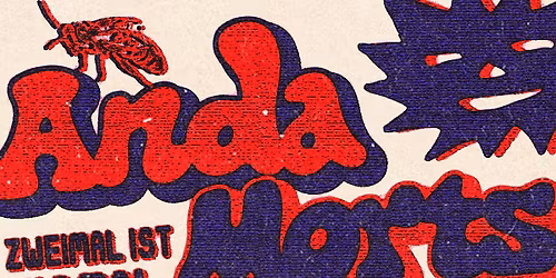 ANDA MORTS (AT) \u2022 "Zweimal ist einmal\u201c \u2022 WUK Wien