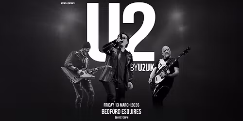 U2UK \u2013 The Ultimate Tribute to U2 - Fri 13th March, Bedford Esquires