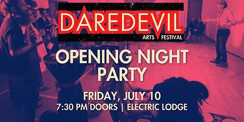 Daredevil Arts Festival - Opening Night Party