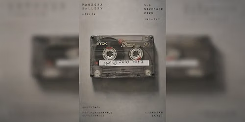 GIONATAN SCALI GOING SOLO 5\u20136 November 2026 Pandora Gallery, Berlin
