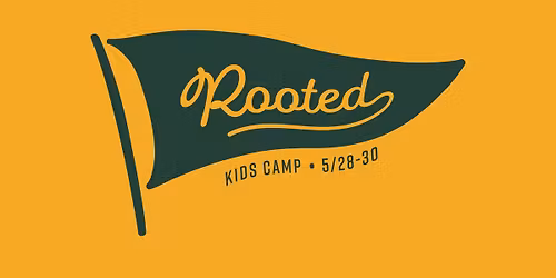 Rooted Kids Camp