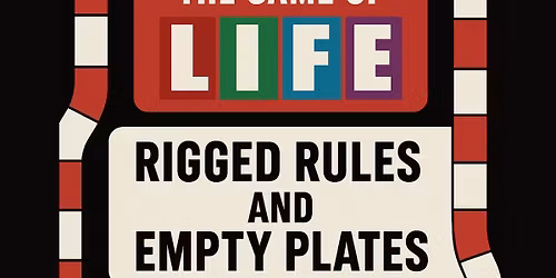 The Game of Life: Rigged Rules and Empty Plates 