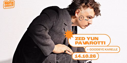 Zed Yun Pavarotti + Goodbye Karelle \u00b7 Rock School Barbey