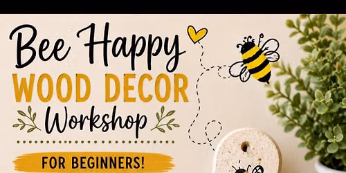Bee Happy Workshop