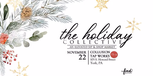 The Holiday Collective: An Elevated Sip & Shop Market