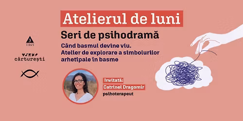 Atelierul de luni - Seri de psihodram\u0103