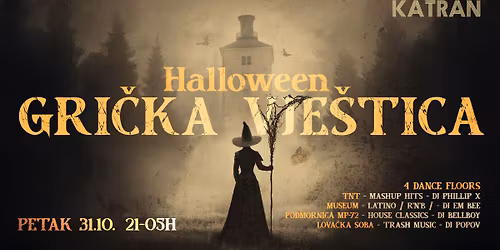 HALLOWEN @ KATRAN "Gri\u010dka Vje\u0161tica" \/\/ 31.10. \/ 21-05h \/\/