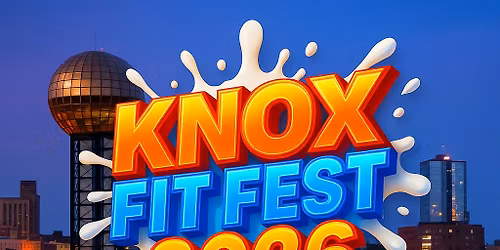 Knox Fit Fest 2026: Knoxville's Largest Fitness + Community Experience