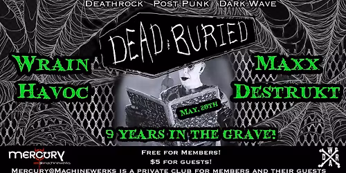 Dead & Buried: 9 Years In The Grave!