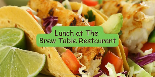 Lunch at The Brew Table Restaurant