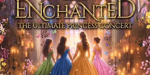 Enchanted  The Ultimate Princess Concert