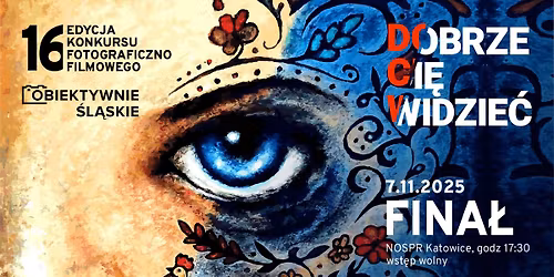 Gala Fina\u0142owa XVI edycji Obiektywnie \u015al\u0105skie