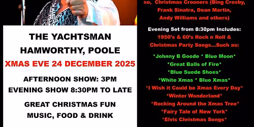 Christmas Eve Party, afternoon show from 3pm, evening show from 830pm