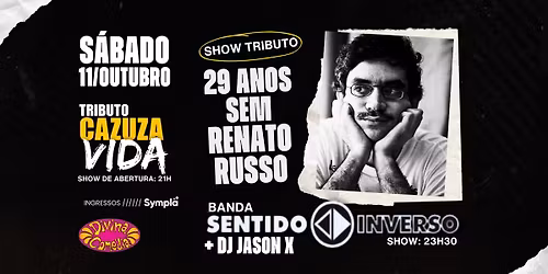 29 ANOS SEM RENATO RUSSO ● Sentido Inverso + Tributo Cazuza Vida