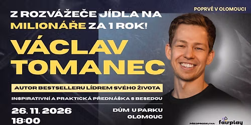 V\u00e1clav Tomanec - Z rozv\u00e1\u017ee\u010de j\u00eddla na milion\u00e1\u0159e za 1 rok