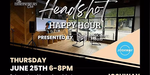 Entrepreneurs Club: Headshot Happy Hour at JOSHWAY