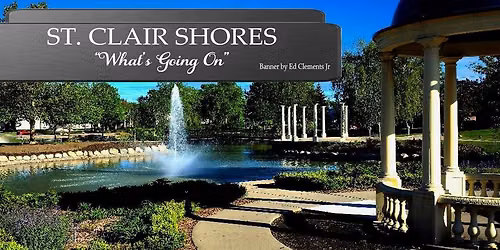 Next Saint Clair Shores City Council Meeting is Tuesday, September 8, 2026 at City Hall at 7:00pm.