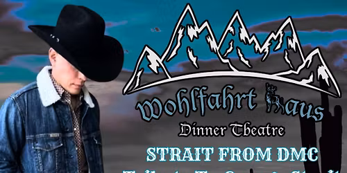 STRAIT from DMC: Wohlfahrthaus Dinner Theatre