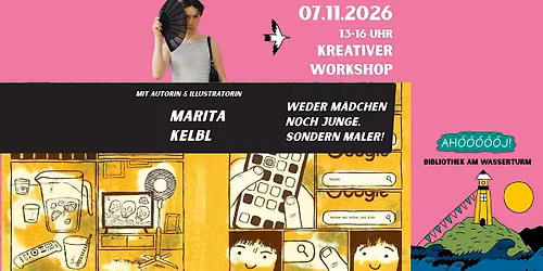 KREATIVER WORKSHOP - Marita Kelbl: Weder M\u00e4dchen noch Junge, sondern Maler!
