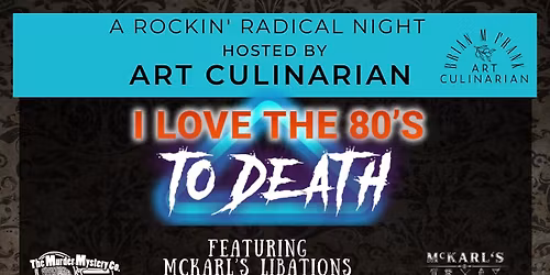 80's Murder Mystery, Libations, and Heavy Hors d'oeuvres
