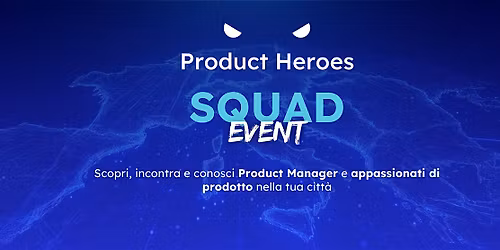 Product Heroes Squad @ Torino #5