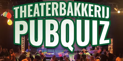 Theaterbakkerij Pubquiz | met MaChistraal