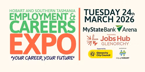 2026 Hobart and Southern Tasmania Employment & Careers Expo - Presented by Glenorchy Jobs Hub