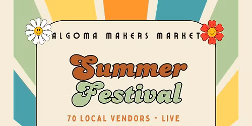 Algoma Makers Market Summer Festival