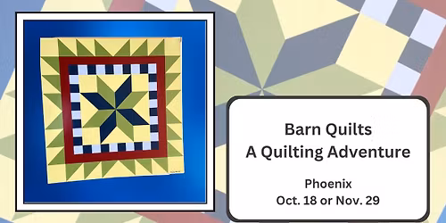 Barn Quilts - A Quilting Adventure