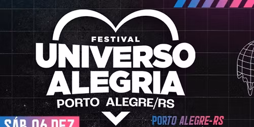 Universo alegria Porto Alegre 2025