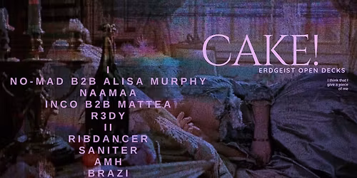 Cake! Erdgeist Open Decks