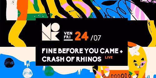 Fine Before You Came + Crash of Rhinos \/\/ Live al Monk \/\/ Roma
