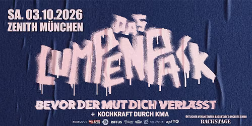 DAS LUMPENPACK | BEVOR DER MUT DICH VERL\u00c4SST-TOUR | ZENITH M\u00dcNCHEN 2026