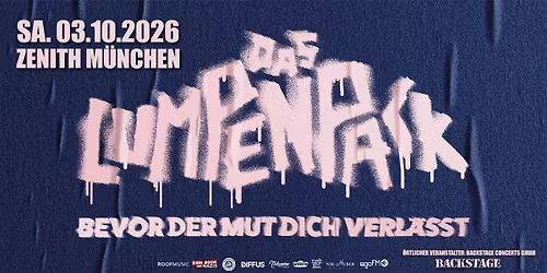 DAS LUMPENPACK | BEVOR DER MUT DICH VERL\u00c4SST-TOUR | ZENITH M\u00dcNCHEN 2026