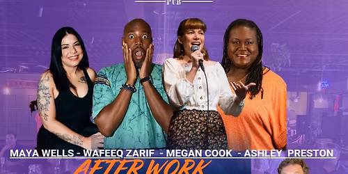 After Work Wednesday Comedy Show!