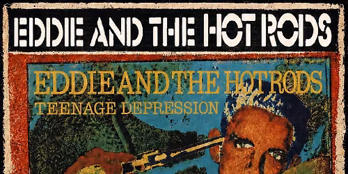 Eddie and the Hot Rods with special guests Threats