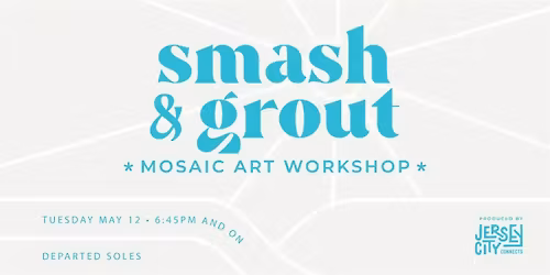 Jersey City Connects | Smash & Grout: Mosaic Coaster Night