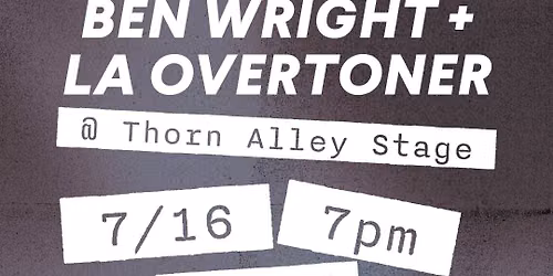 Benjamin Wright + La Overtoner - Thorn Alley Stage at Goggleworks